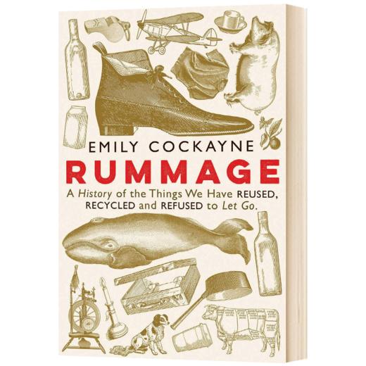 翻箱倒柜 我们重复使用 回收和拒绝放弃的东西历史 英文原版 Rummage A History of the Things We Have 英文版进口原版英语书籍 商品图1