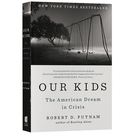 我们的孩子 英文原版 Our Kids The American Dream in Crisis 处于危机中的美国梦 社会分层 阶级固化 罗伯特帕特南 英文版进口书 商品图1