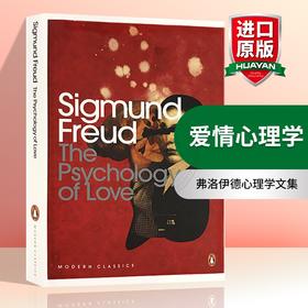 爱情心理学 英文原版 The Psychology of Love 弗洛伊德心理学文集 全英文版进英语书籍