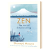 禅 简单生活的艺术 英文原版 Zen The Art of Simple Living 100个禅的艺术生活实践 Shunmyo Masuno 英文版进口英语书籍 商品缩略图1