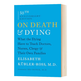 论死亡和濒临死亡 英文原版 On Death and Dying 垂死的人会教给医生 护士 牧师和他们自己的家人什么 英文版进口原版英语书籍