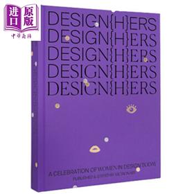 【中商原版】Design(H)Ers:  A Celebration of Women in Design Today 进口艺术 设计师合集：今日女性设计的庆典