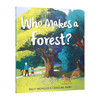 英文原版 Who Makes a Forest? 谁创造了森林 儿童探索自然保护环境故事书 精美插画图画书 中小学生英语课外阅读读物 商品缩略图3