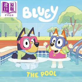 预售 【中商原版】Bluey 小蓝狗布鲁里 泳池 The Pool 英文原版 进口图书 儿童绘本 故事图画书 4-8岁 迪士尼 Disney+