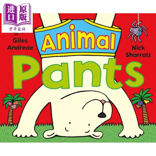 【中商原版】Animal Pants 动物裤子 英文原版进口图书 低幼早教 儿童绘本 幽默趣味 押韵故事图画书 2-5岁 商品图0