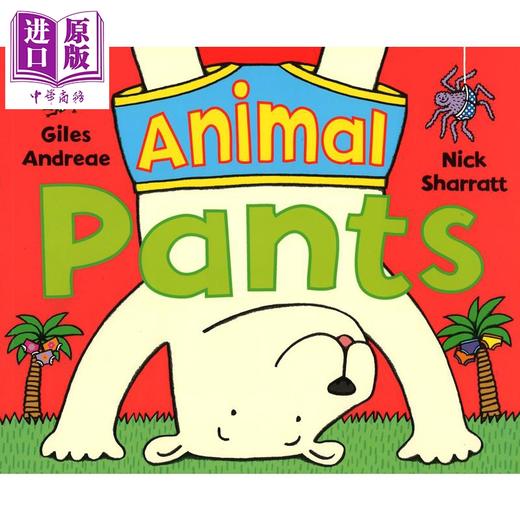 【中商原版】Animal Pants 动物裤子 英文原版进口图书 低幼早教 儿童绘本 幽默趣味 押韵故事图画书 2-5岁 商品图3