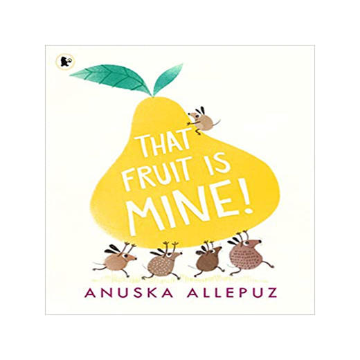 英文原版绘本 That Fruit Is Mine! 那个水果是我的 3-7岁儿童幽默搞笑彩色插图寓言故事图画书 团队合作与分享启蒙亲子绘本 商品图0