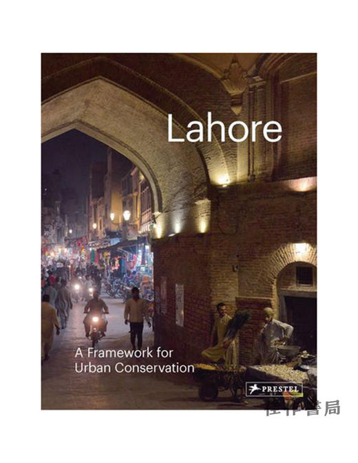 Lahore: A Framework for Urban Conservation/拉合尔市：城市保护框架 商品图0