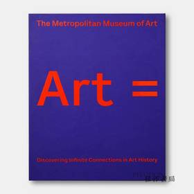 Art =：Discovering Infinite Connections in Art History / 艺术=：发现艺术史上的无限联系