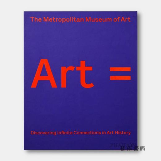 Art =：Discovering Infinite Connections in Art History / 艺术=：发现艺术史上的无限联系 商品图0