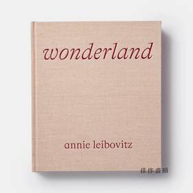 Annie Leibovitz: Wonderland/安妮·莱博维茨：奇境