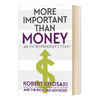 比金钱更重要的是 富爸爸穷爸爸 英文原版 More Important Than Money 罗伯特 清崎 Robert Kiyosaki 英文版进口英语书籍 商品缩略图0