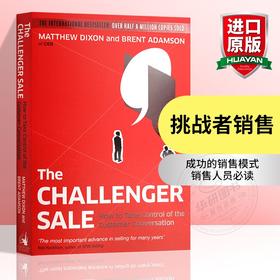 挑战者销售 英文原版 The Challenger Sale 引爆第四次销售革命 销售巨人作者推荐 市场营销经济管理书籍Matthew Dixon 进口英文版
