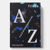 frieze A to Z of Contemporary Art / 从A到Z:当代艺术关键词 商品缩略图0