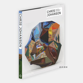 Chris Johanson (Phaidon Contemporary Artists Series) / 克里斯·约翰森 费顿当代艺术家系列