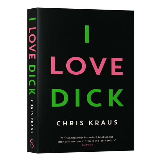 我爱迪克 英文原版 I Love Dick Chris Kraus 英文版进原版英语书籍 商品图0