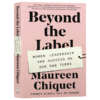 Collins 深度思考不断逼近问题的本质 英文原版书 Beyond the Label 英文版进口英语成功励志书籍 香奈儿前CEO莫琳希凯 Maureen Chiquet 商品缩略图3