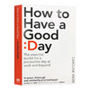 如何度过美好的yi天 英文原版 How To Have A Good Day 英文版进口原版英语书籍 Caroline Webb 商品缩略图0