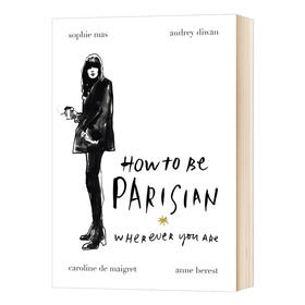 如何成为巴黎人 英文原版 How To Be Parisian 精装 英文版进口原版英语书籍