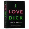 我爱迪克 英文原版 I Love Dick Chris Kraus 英文版进原版英语书籍 商品缩略图3