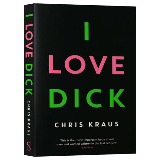 我爱迪克 英文原版 I Love Dick Chris Kraus 英文版进原版英语书籍 商品图3