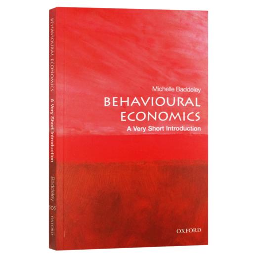 牛津通识读本 行为经济学 英文原版 经济读物 Behavioural Economics Michelle Baddeley OUP Oxford 英文版 进口原版英语书籍 商品图3