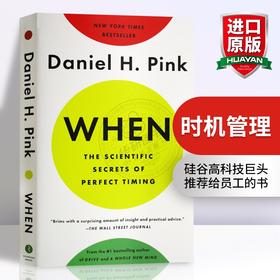 时机管理 英文原版 When The Scientific Secrets of Perfect Timing 时间管理 完美时机的隐秘模式 丹尼尔平克 英文版进口英语书