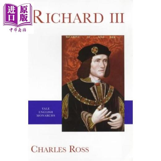 预售 【中商原版】耶鲁君王系列 理查三世 Richard III 英文原版 Charles Ross 理查三世 驼背的暴君 商品图0