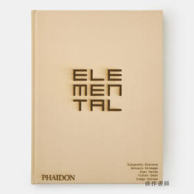 【全新现货】 Elemental: The Architecture of Alejandro Aravena/元素：亚历杭德罗·阿拉维纳的建筑