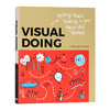 视觉行为 在日常工作中运用视觉思维 英文原版 Visual Doing 商业职场沟通 英文版进口原版英语书籍 商品缩略图0