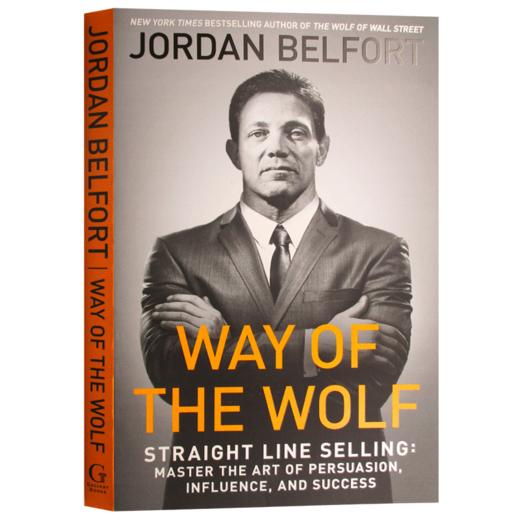华尔街之狼 掌握直线销售的艺术 英文原版 Way of the Wolf 狼的方法 英文版 乔丹贝尔福特 进口英语市场营销书籍 商品图2