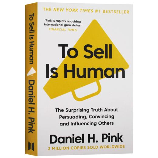 丹尼尔平克 全新销售 英文原版 To Sell is Human 销售是天性 市场广告 营销 英文版 进口原版英语书籍 商品图3