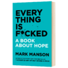 Collins 一本关于希望的书 英文原版 Everything Is F*cked 重塑幸福姊妹篇 Mark Manson 马克马森 英文版 进口原版英语书籍 商品缩略图1