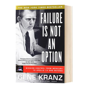 失败不是一种选择 英文原版 Failure Is Not an Option Mission Control from Mercury to Apollo 13 and Beyond 英文版进口英语书