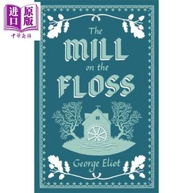 【中商原版】乔治 艾略特 弗洛斯河上的磨坊 Evergreens系列 英文原版 The Mill on the Floss George Eliot 维多利亚时代作家