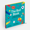 The Ball Book: Footballs、Meatballs、Eyeballs & More Balls! / 球之书：足球、肉丸、眼球及更多球！ 商品缩略图1