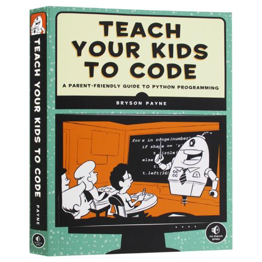 教孩子学编程 Python语言版 英文原版 儿童编程书 Teach Your Kids to Code 全英文版 进口原版英语书籍 商品图1