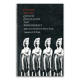 Chinese Civilization And Bureaucracy: Variations on a Theme丨中华文明与官僚主义：主题的变化