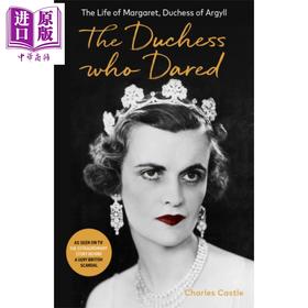 【中商原版】大胆的公爵夫人 玛格丽特的生活 英文原版 The Duchess Who Dared The Life of Margaret Charles Castle