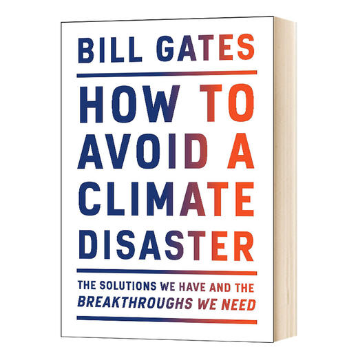 气候经济与人类未来 英文原版 How To Avoid A Climate Disaster 比尔盖茨 Bill Gates 如何避免气候灾害 英文版 生态危机 商品图0