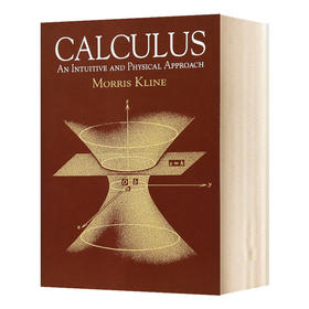 微积分 第2版 英文原版 Calculus An Intuitive and Physical Approach 莫里斯克莱因 数学 英文版进口原版英语书籍