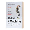 成为机器 英文原版 To Be a Machine 机器人 黑客和未来主义者面对死亡 英文版进口原版英语书籍 商品缩略图0