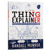 万物解释者 英文原版 Thing Explainer 复杂事物的简单说明书 Randall Munroe 兰道尔门罗 英文版科普趣味漫画 进口原版英语书籍 商品缩略图0