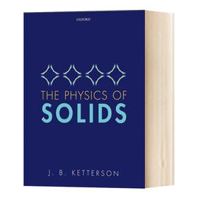 固体物理学 英文原版 The Physics of Solids 牛津学术教材 John B Ketterson 英文版 进口英语书籍