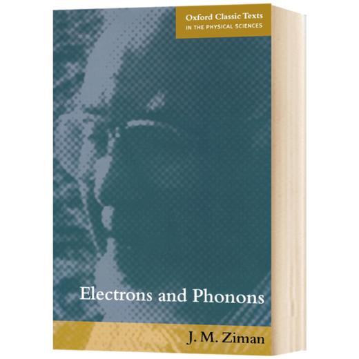 电子和声子 英文原版 Electrons and Phonons 牛津物理科学经典文本系列 约翰 齐曼 J M Ziman 英文版进口原版英语书籍 商品图1