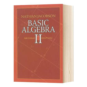 基础代数2 第2版 英文原版 Basic Algebra ll 内森雅各布森 Nathan Jacobson 数学参考资料 英文版进口原版英语书籍