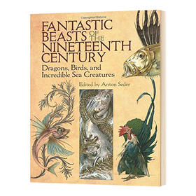 19世纪的神奇动物 英文原版  Fantastic Beasts of the Nineteenth Century 英文版 进口英语书籍