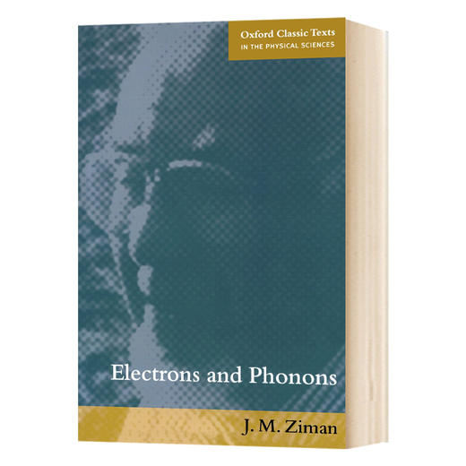电子和声子 英文原版 Electrons and Phonons 牛津物理科学经典文本系列 约翰 齐曼 J M Ziman 英文版进口原版英语书籍 商品图0