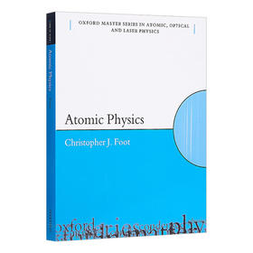 原子物理学 英文原版 Atomic Physics 牛津物理大师系列 Christopher J. Foot 英文版 进口英语书籍