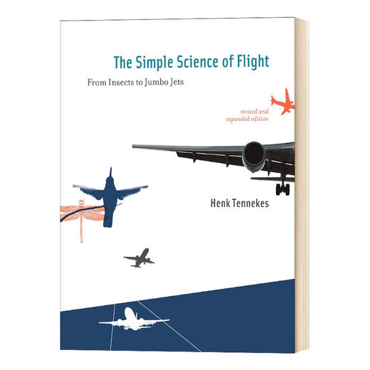 飞行科学简介 从昆虫到大型喷气客机 英文原版 The Simple Science of Flight 航空 飞行 飞机 Henk Tennekes 英文版进口英语书籍 商品图0